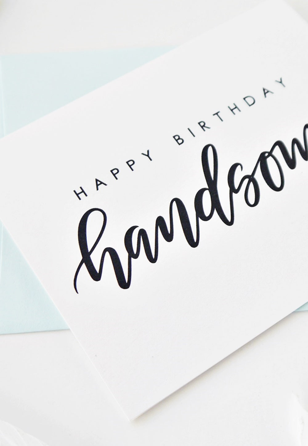 MOVING SALE Happy Birthday Handsome Card