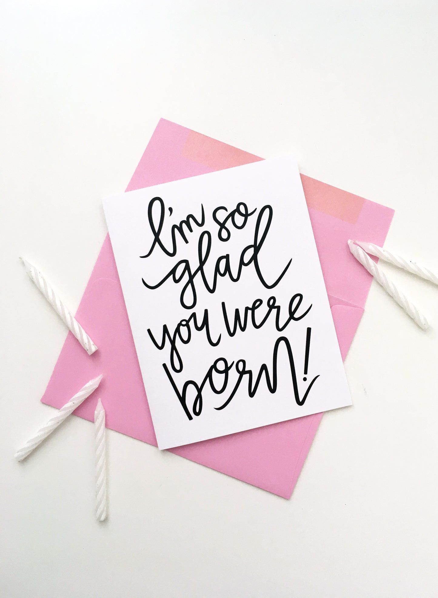 MOVING SALE I'm So Glad You Were Born Card