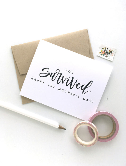 MOVING SALE You Survived Happy 1st Mother's Day Card