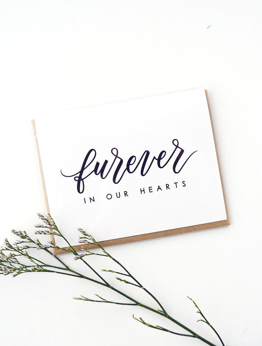 Furever In Our Hearts Pet Sympathy Card